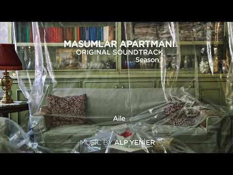 Masumlar Apartmanı Soundtrack - Aile (Alp Yenier)