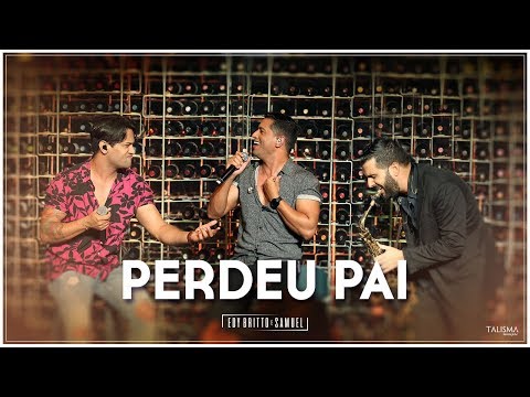 Edy Britto e Samuel | Perdeu Pai #AoVivoEmBH