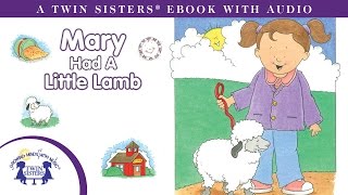 Mary Had a Little Lamb and Other Nursery Rhymes - A Twin Sisters® eBook with Audio