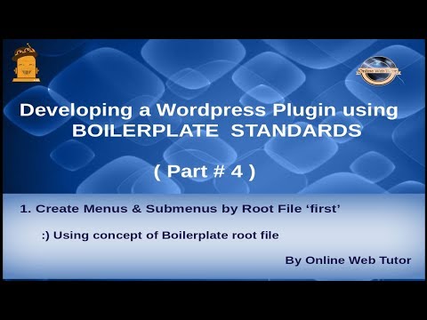 Wordpress Plugin development using Boilerplate from scratch 4 Menus Submenus by using Root File