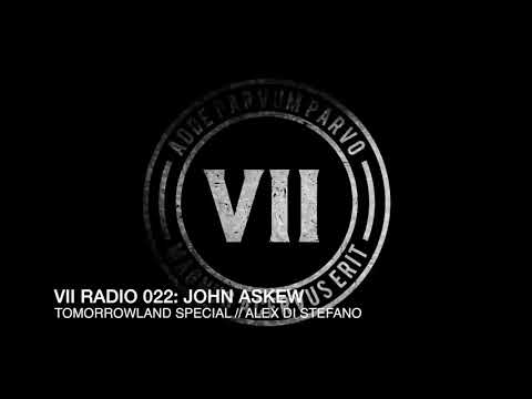VII Radio 022 - John Askew (Tomorrowland Special)