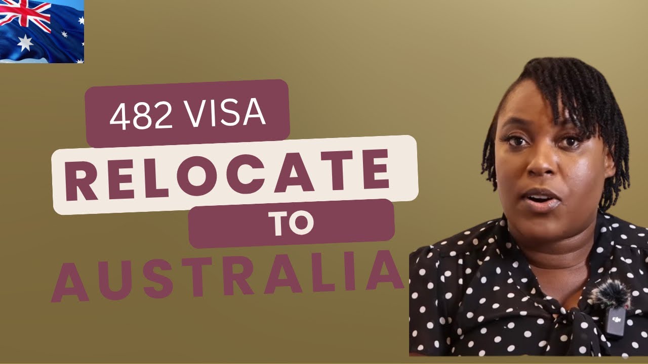 482 Visa| Relocate to Australia