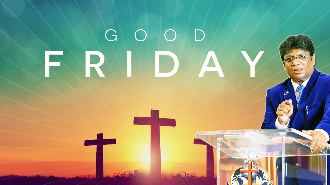 Good Friday sermon 2017 - Bro Andrew Richard