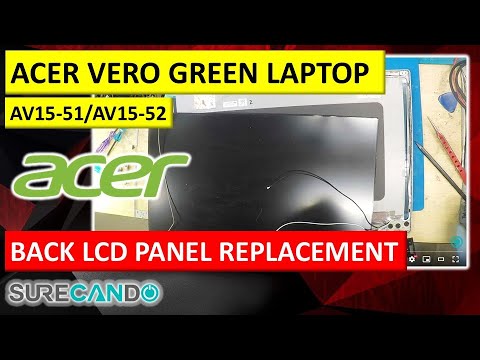 Acer Aspire Vero AV15-51/52 Hinge Fix & LCD Cover Replacement - Complete Walkthrough