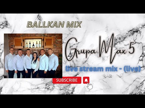 Grupa max 5 live stream mix