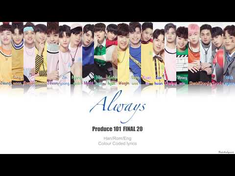 Produce 101 Season 2 - Always (이 자리에) | Colour Coded Lyric Video [Han|Rom|Eng]