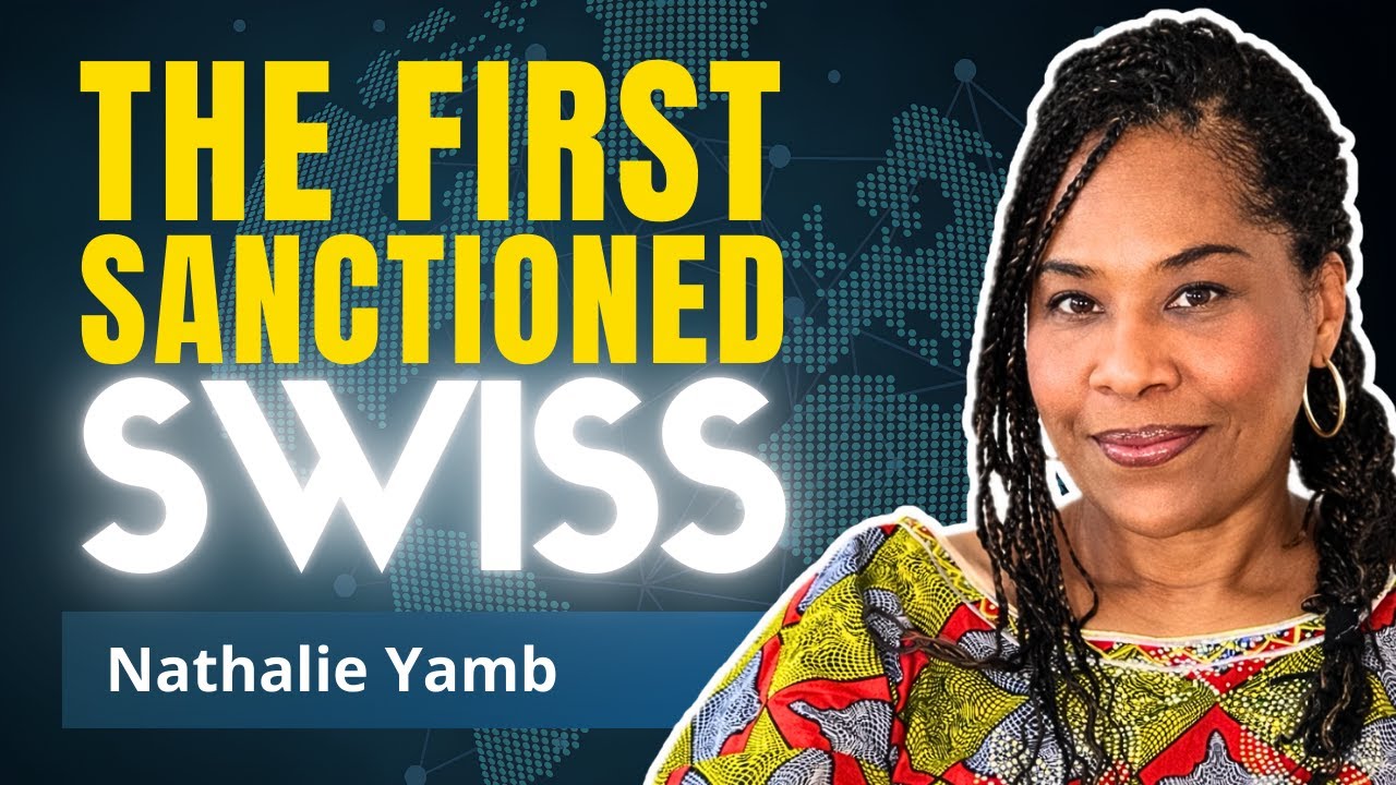 Sanctioned by EU. Abandoned by Switzerland | Nathalie Yamb