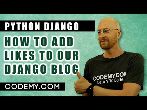 Create Blog Like Button - Django Blog #18