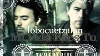 Mi vida eres tu ( versión pop ) Los Temerarios