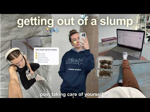 the unmotivated girl’s guide to getting out of a SLUMP (realistically)