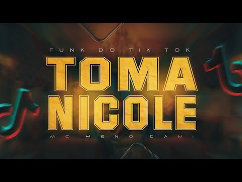 TOMA NICOLE, TOMA SEQUÊNCIA DE HOLLY - FUNK DO TIK TOK - MC Meno Dani