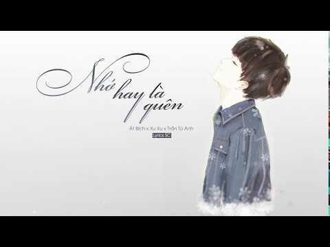 Nhớ hay là quên - Át Bích