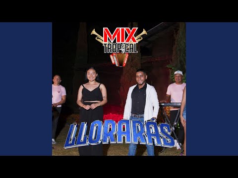 Mis Tropical Tu Lloraras Por El - Dj Loco