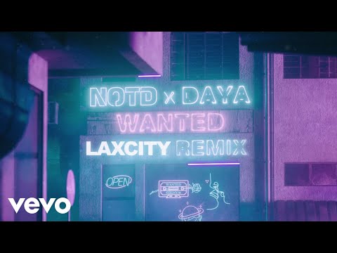NOTD, Daya - Wanted (Laxcity Remix / Audio)