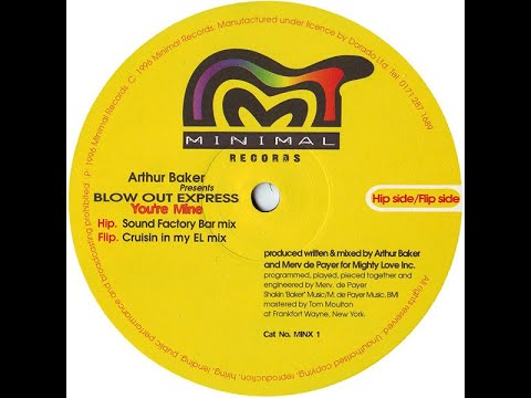 Arthur Baker Presents Blow Out Express – You're Mine (Cruisin In My EL Mix)