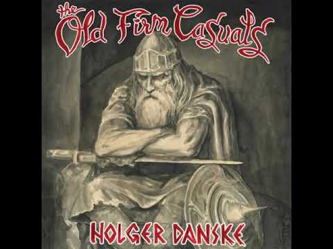 The Old Firm Casuals  Holger Danske  Full Album