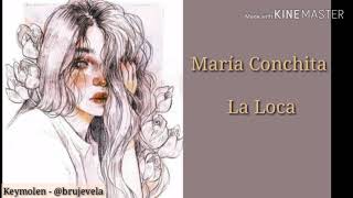 María Conchita Alonso - La Loca  (Letra)