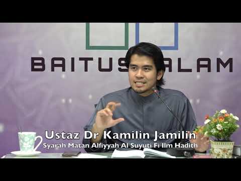 20190619 Ustaz Dr Kamilin Jamilin : Syarah Matan Alfiyyah Al Suyuti Fi Ilm Hadith