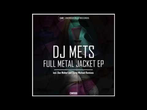 DJ Mets - Full Metal Jacket (Dan Walter Remix)