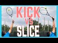 Kick Serve vs Slice Serve | How to Avoid Slice When Trying to Kick