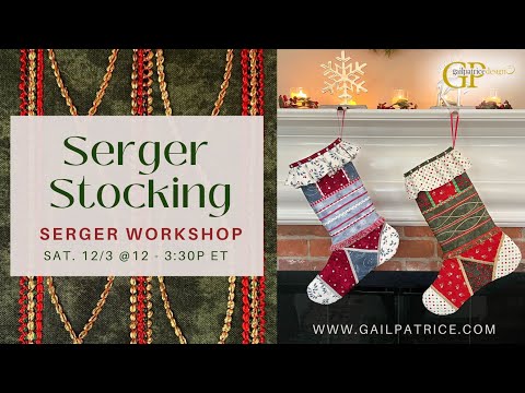 Serger Christmas Stocking Workshop #SergerWorkshop #Holiday