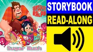 Wreck-It Ralph Read Along Storybook | Wreck-It Ralph - Sugar Rush | Read Aloud Story Books for Kids
