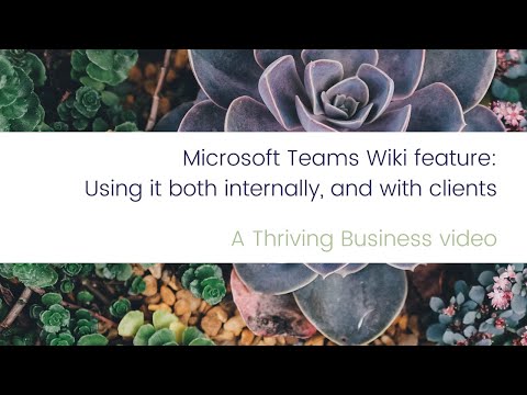 Thriving Business - How I use the Wiki feature in Microsoft Teams