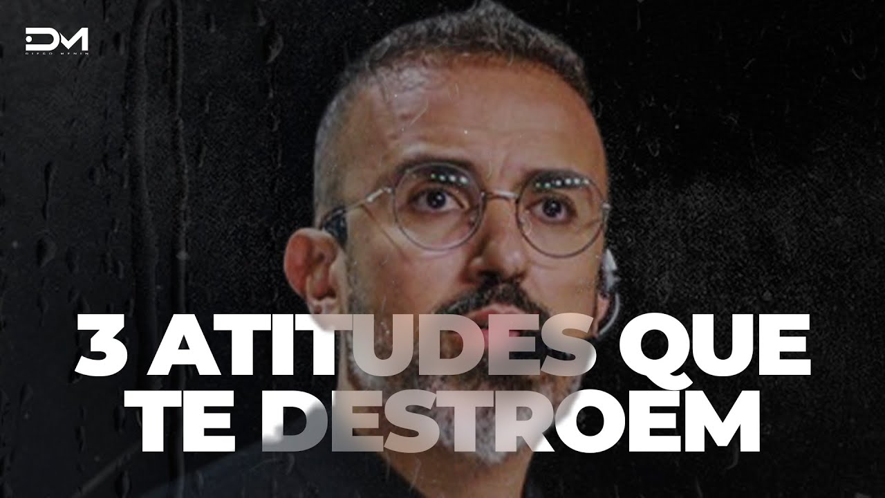 3 ATITUDES QUE TE DESTROEM - MOTIVACIONAL METANOIA | Som de chuva
