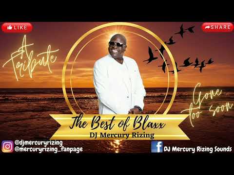 The Best of Blaxx | A Tribute to Blaxx-DJ Mercury Rizing