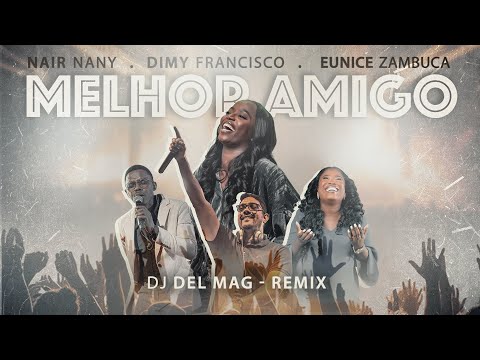Melhor Amigo - Nair Nany (Dj Del Mag Remix)