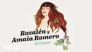 Rozalén - Al Cantar (Audio) ft. Amaia Romero