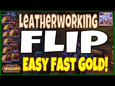 WoW 6.2 Leatherworking Easy Fast Gold Flip Guide - Tons of Easy Gold - WoD