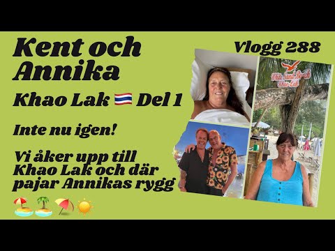Khao Lak 🇹🇭 Del 1 Annikas rygg pajar Vlogg 288