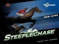 Steeplechase Full Walkthrough