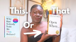 I Read OPEN WHEN by Dr Julie Smith is it better than WHY HAS NO BODY TOLD ME THIS BEFORE . ?