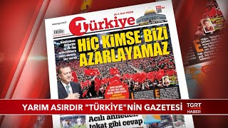 Yarım Asırdır "Türkiye"nin Gazetesi