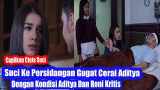 Download lagu FLASBACK! Cuplikan Sinetron Cinta Suci Episode 1 || Suci Gugat C3r4i Aditya Saat Kondisinya Kritis mp3