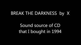 BREAK THE DARKNESS  X in Indies (sound source only)