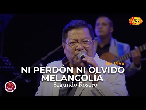 Segundo Rosero -  Ni Perdón Ni Olvido y Melancolía | En Vivo