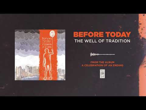 Before Today "The Well of Tradition"