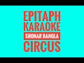 Epitaph - Karaoke - Shonar Bangla Circus