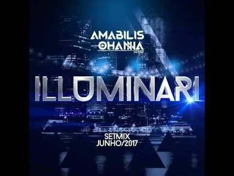 ILLUMINARI - DJ Amabilis Ohanna - Setmix Junho 2K17