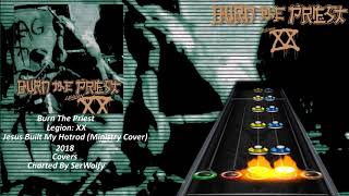 Burn The Priest - Jesus Built My Hotrod (Ministry Cover) (Clone Hero Chart Preview) [No Audio]
