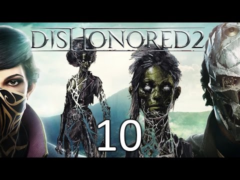 Dishonored 2 - odc.10  "Przedsmak horroru..."