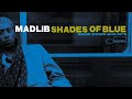 Madlib - Shades of Blue : Madlib Invades Blue Note (Full Album)