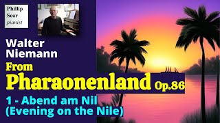 Walter Niemann: 'In Pharaoh's Land', Pictures of Egypt for piano, Op. 86 (Video #1of2)