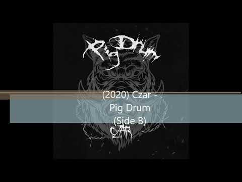 (2020) Czar - Pig Drum (Side B)