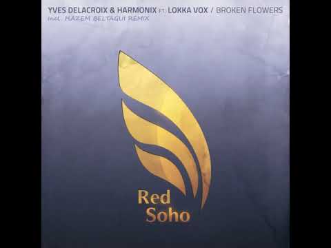 Yves De Lacroix Harmonix Broken Flowers feat Lokka Vox