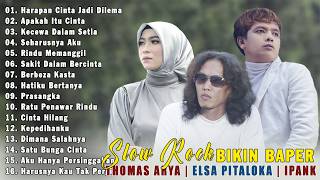 Download lagu Thomas Arya Feat Elsa Pitaloka dan Ipank Full Album Terbaik - Slow Rock Terpopuler Bikin Baper mp3 Download lagu Thomas Arya Feat Elsa Pitaloka dan Ipank Full Album Terbaik - Slow Rock Terpopuler Bikin Baper mp3