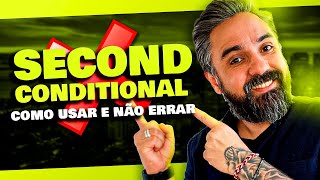 COMO USAR O SECOND CONDITIONAL guia completo